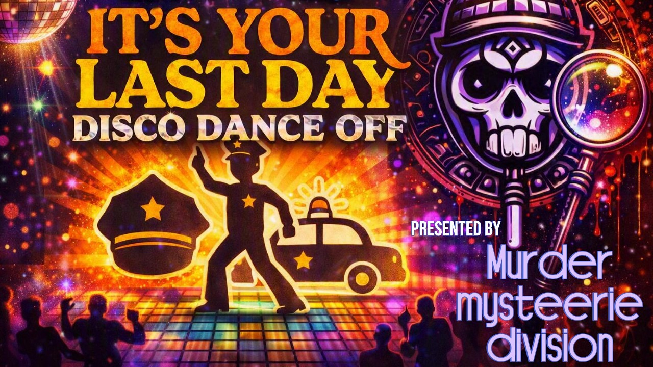 IT'S YOUR LAST DAY: 1970's DISCO DANCE OFF!
