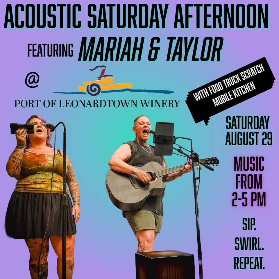 Live acoustic music performance by Mariah Jean and Taylor at Port of Leonardtown Winery on August 29.